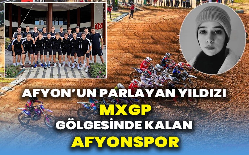 MXGP'nin Ardında Unutulan Kahraman: Afyonspor!